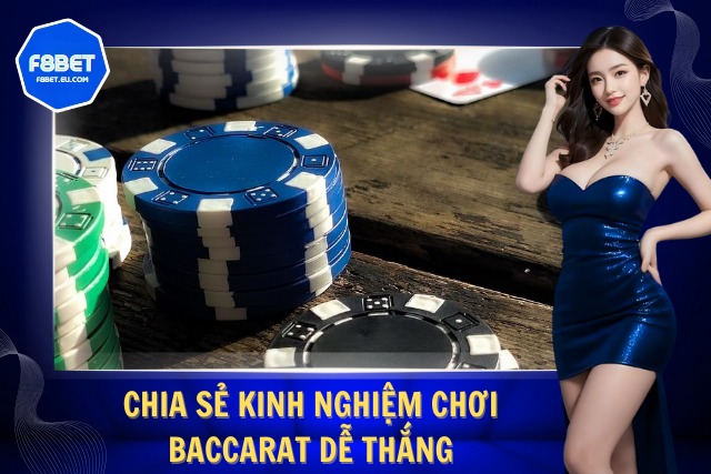 Kinh nghiệm cần nắm khi chơi Baccarat 
