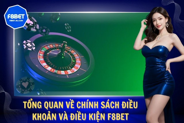 Giới thiệu chính sách điều khoản điều kiện tại F8Bet