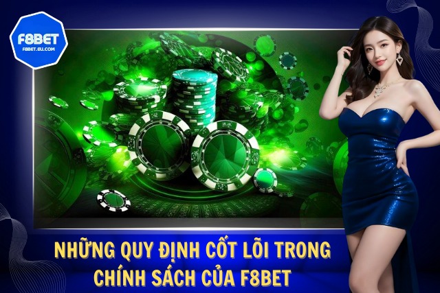 Quy định chung có trong chính sách của nhà cái