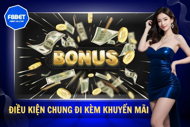 Điều kiện đi kèm với khuyến mãi tại F8Bet