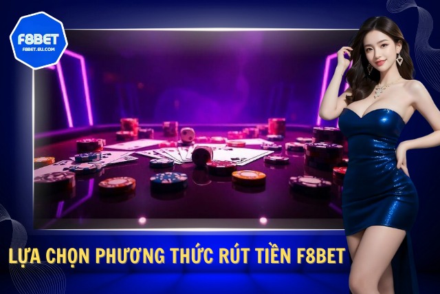 Sự linh hoạt và đa dạng các phương thức rút tiền 