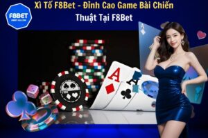 Xì Tố F8Bet