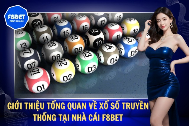 Tìm hiểu về xổ số truyền thống tại nhà cái F8Bet