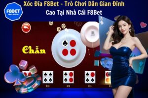Xóc Đĩa F8Bet